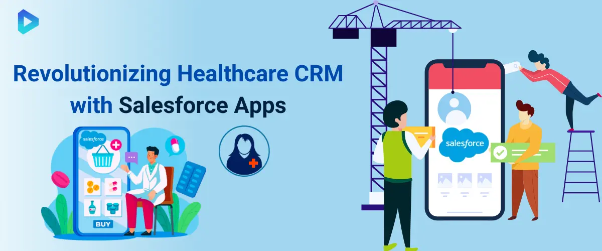 1. Revolutionizing Healthcare CRM with Salesforce Apps.webp